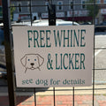 Free whine and licker - Sign