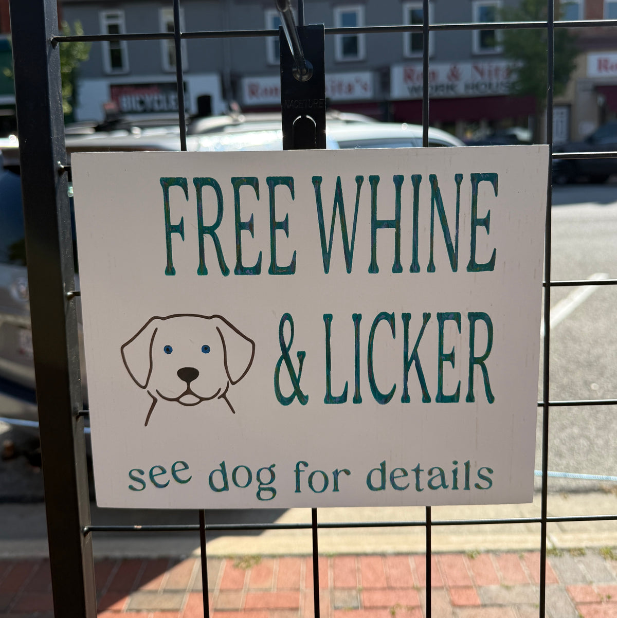 Free whine and licker - Sign